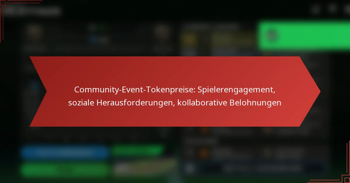 featured-image-community-event-tokenpreise-spielerengagement-soziale-herausforderungen-kollaborative-belohnungen