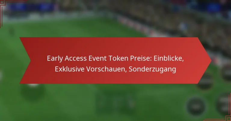 featured-image-early-access-event-token-preise-einblicke-eklusive-vorschauen-sonderzugang