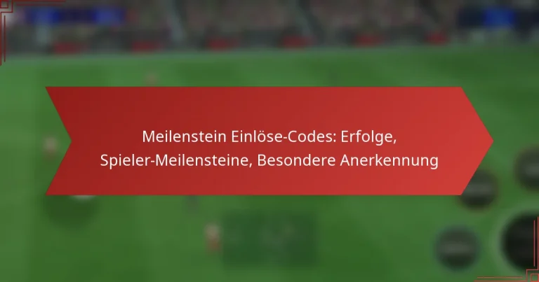 featured-image-meilenstein-einlose-codes-erfolge-spieler-meilensteine-besondere-anerkennung