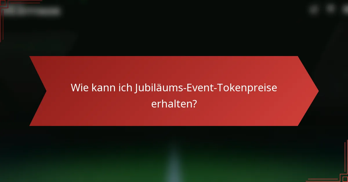 Wie kann ich Jubiläums-Event-Tokenpreise erhalten?
