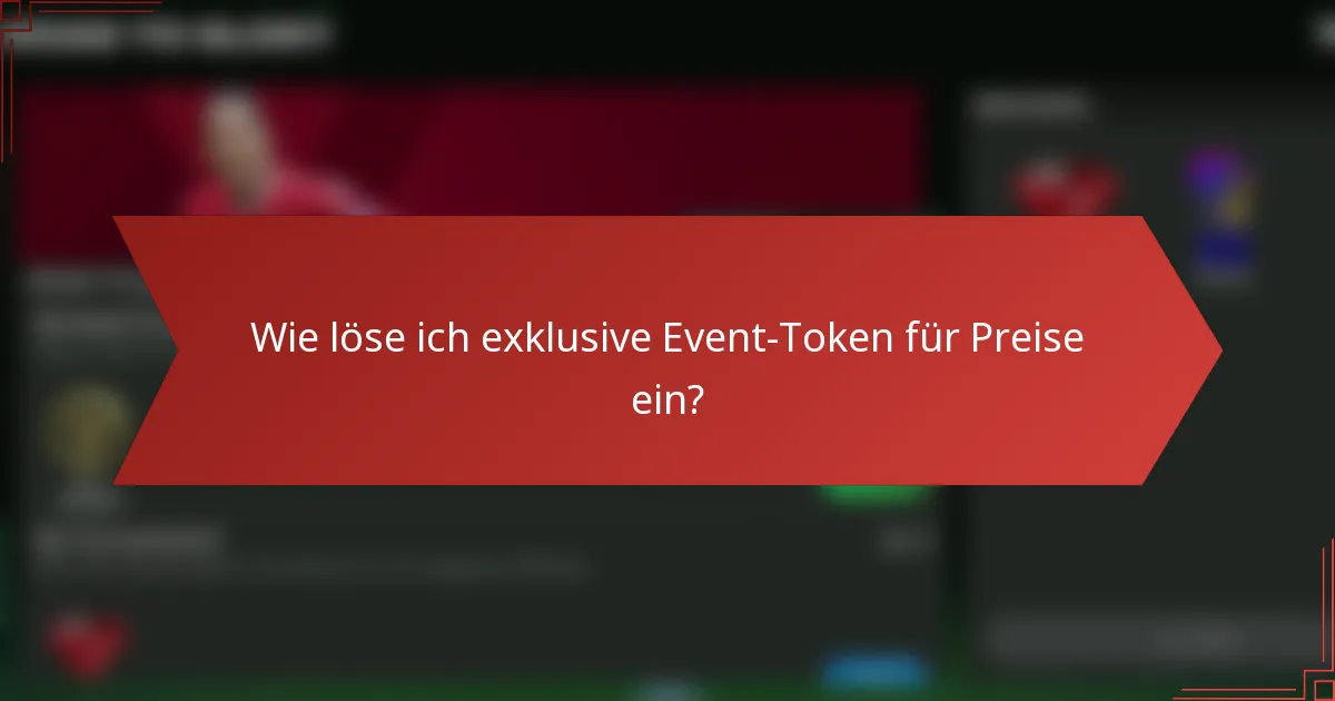 Wie löse ich exklusive Event-Token für Preise ein?