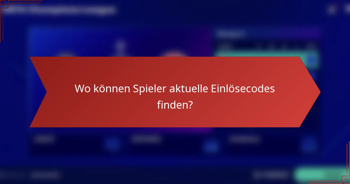Wo können Spieler aktuelle Einlösecodes finden?